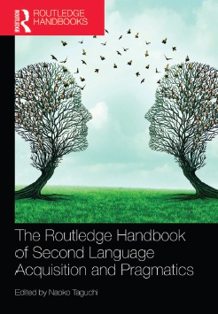 Book cover: The Routledge handbook of second language acquisition and pragmatics