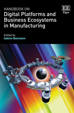 Book cover: Handbook on digital platforms and business ecosystems in manufacturing