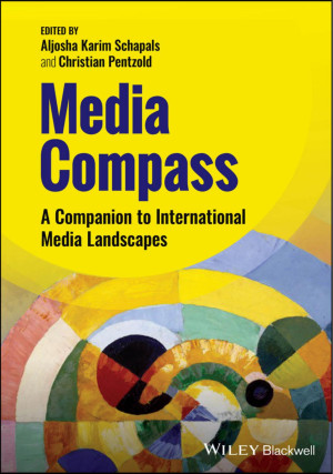 Book cover: Media compass : a companion to international media landscapes