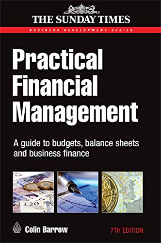 Book cover: Practical financial management : a guide to budgets, balance sheets and business finance