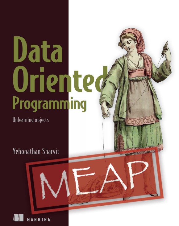 Book cover: Data-oriented programming: unlearning objects version 2