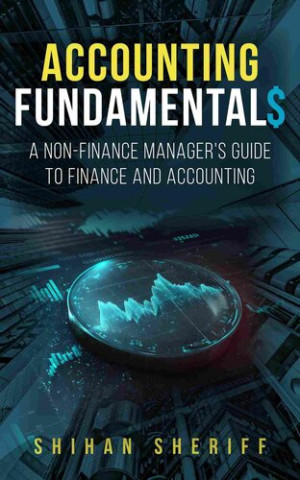 Book cover: Accounting fundamentals : a non-finance managers guide to finance and accounting