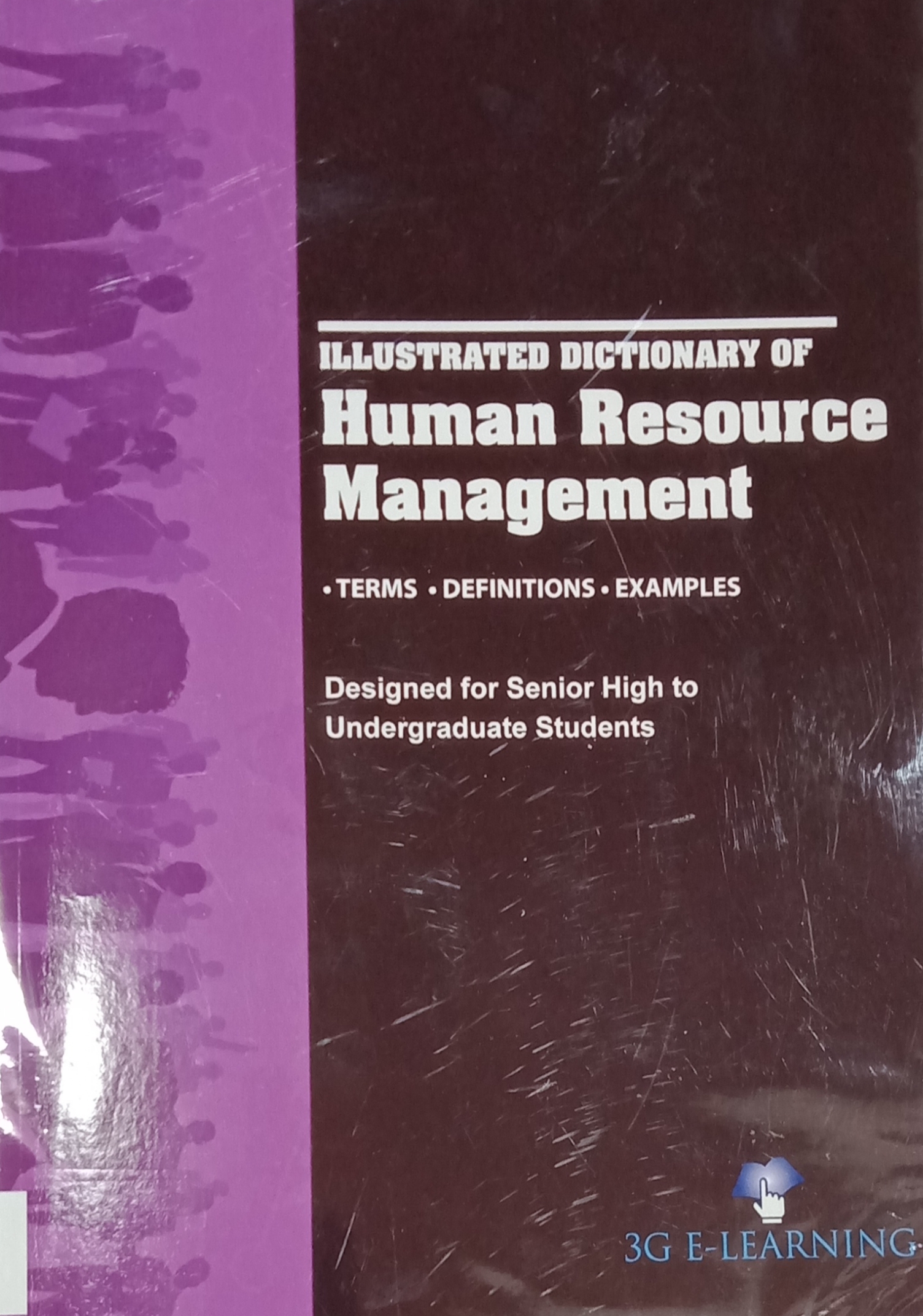 Book cover: Illustrated dictionary of human resource management : terms, definitions, examples : designed for senior high to undergraduate students