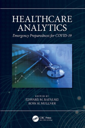 Book cover: Healthcare analytics : emergency preparedness for covid-19
