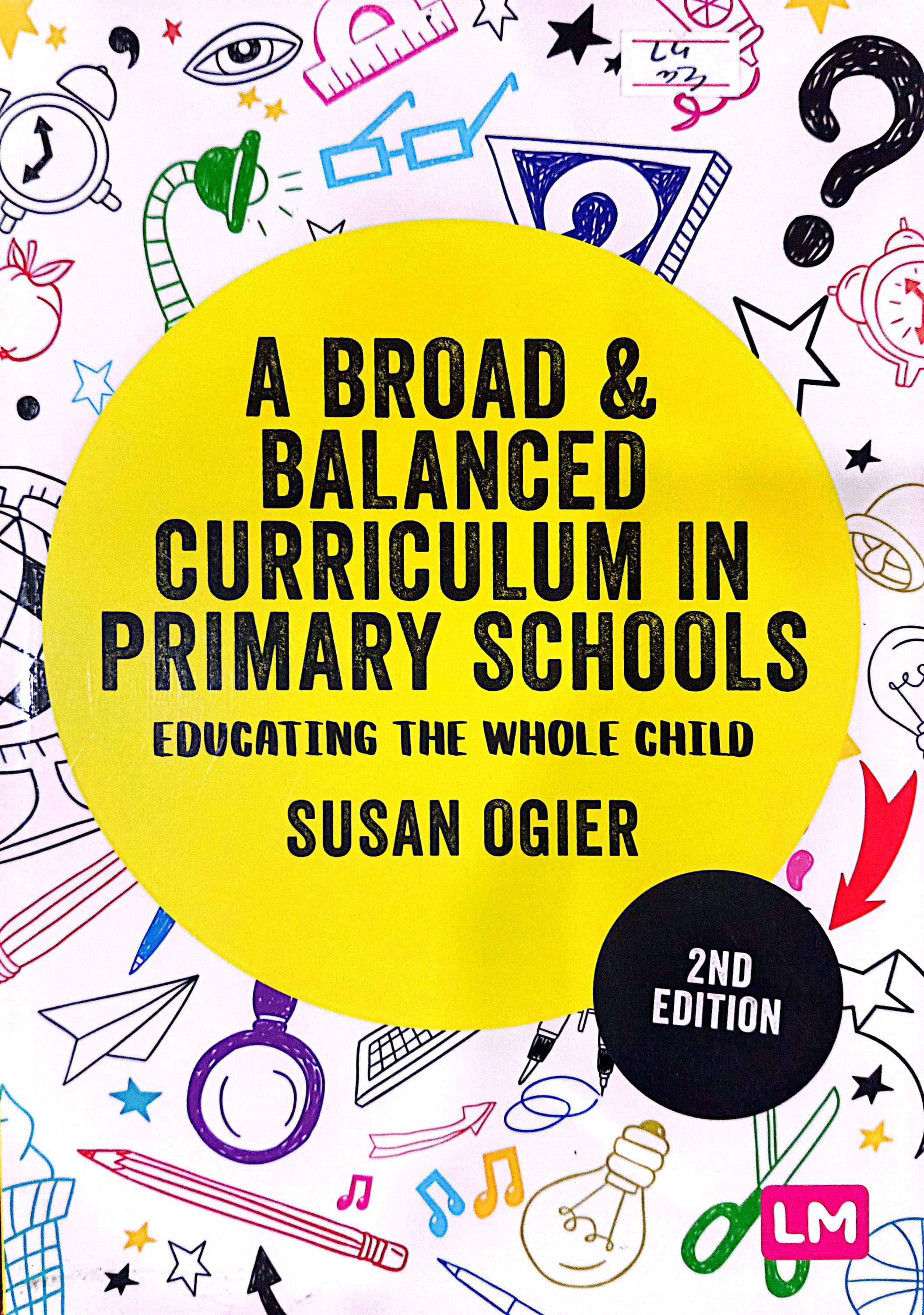 Book cover: A Broad & balanced curriculum in primary schools : educating the whole child
