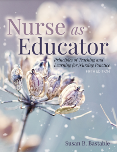 Book cover: Nurse as educator: principles of teaching and learning for nursing practice.