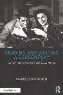 Book cover: Reading and writing a screenplay : fiction, documentary and new media