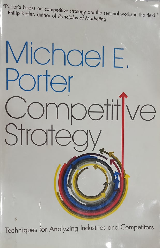 Book cover: Competitive strategy: techniques for analyzing industries and competitors