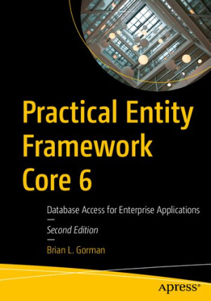 Book cover: Practical entity framework Core 6 : database access for enterprise applications