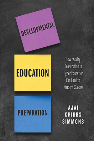 Book cover: Developmental education preparation : how faculty preparation in higher education can lead to student success
