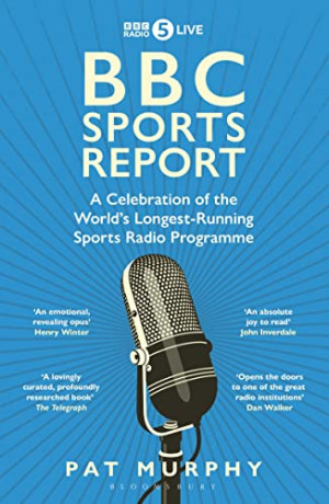 Book cover: BBC sports report a celebration of the worlds longest-running sports radio programme