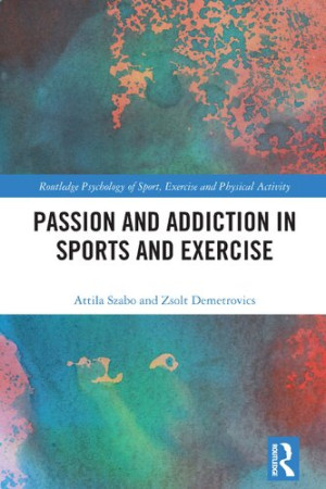 Book cover: Passion and addiction in sports and exercise