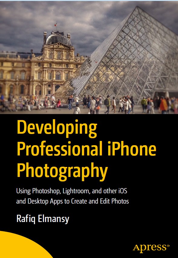 Book cover: Developing professional iPhone photography : using photoshop, lightroom, and other iOS and desktop apps to create and edit photos