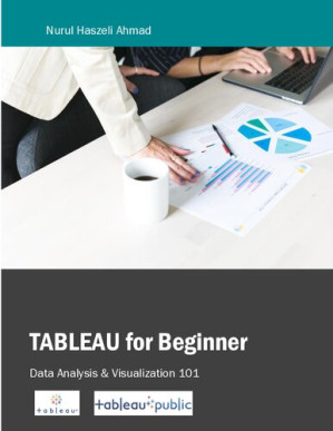 Book cover: Tableau for beginner : data analysis & visualization 101