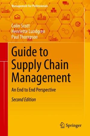 Book cover: Guide to supply chain Management : an end to end perspective