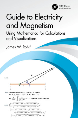 Book cover: Guide to electricity and magnetism using : mathematica for calculations and visualizations