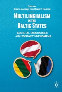 Book cover: Multilingualism in the baltic states : societal discourses and contact phenomena