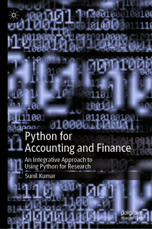Book cover: Python for accounting and finance an integrative approach to using python for research : power lies not in the answers but in the tools, we use to find thema