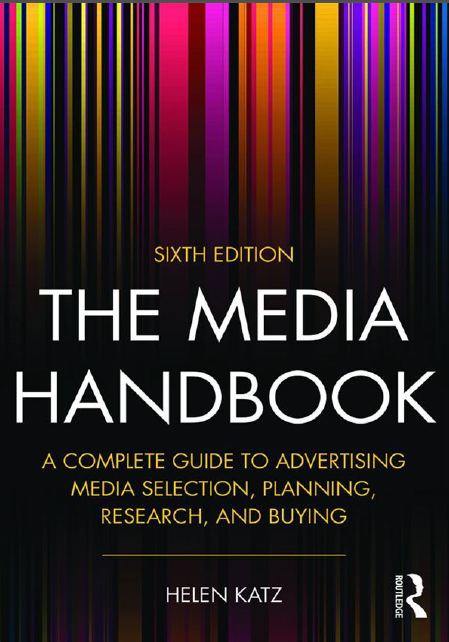 Book cover: The Media handbook : a complete guide to advertising  media selection, planning, research, and buying