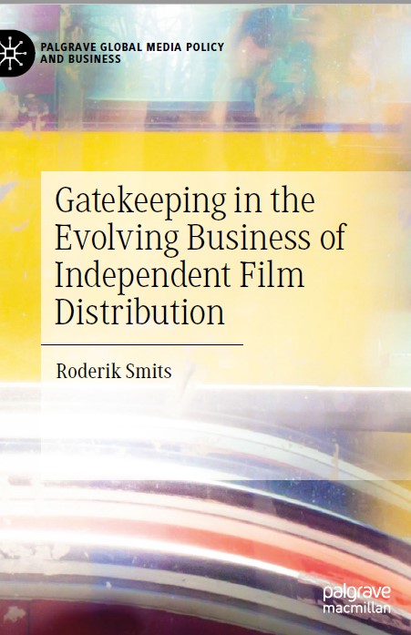 Book cover: Gatekeeping in the evolving business of independent film distribution