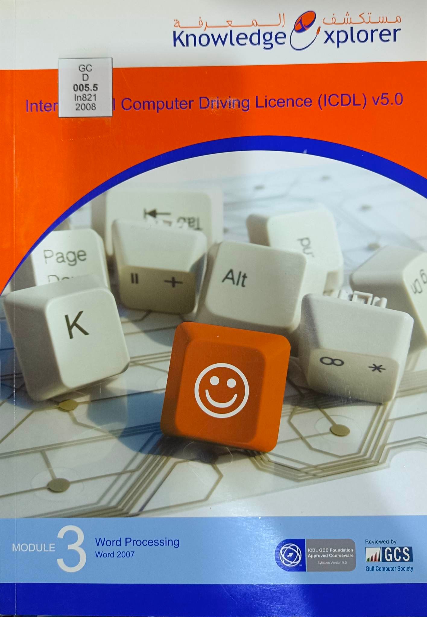 Book cover: International Computer Driving Licence : module 3- word processing using Microsoft Word 2007