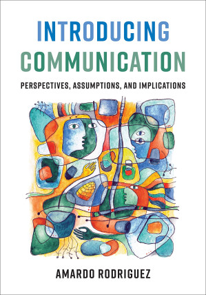 Book cover: Introducing communication : perspectives, assumptions, and implications