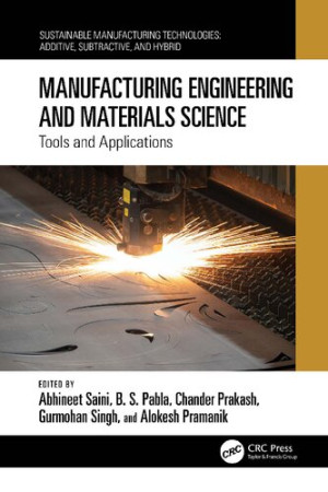 Book cover: Manufacturing engineering and materials science : tools and applications