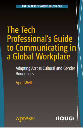 Book cover: The Tech professional's guide to communicating in a global workplace : adapting across cultural and gender boundaries
