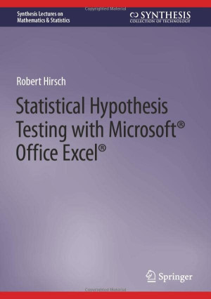 Book cover: Statistical hypothesis testing with microsoft ® office excel ®