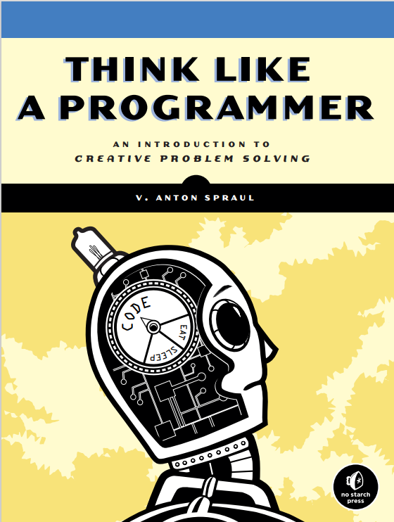 Book cover: Think like a programmer: an introduction to creative problem solving