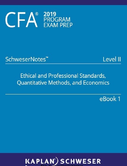 Book cover: CFA 2019 schweser - level 2 schwesernotes book 1 ethical  and professional standards, quantitative methods ,and economics