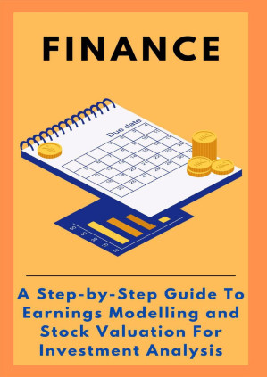 Book cover: Finance : a step-by-step guide to earnings modelling and stock valuation for investment analysis