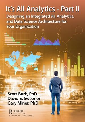 Book cover: It’s all analytics – part II : designing an integrated AI, analytics, and data science architecture for your organization