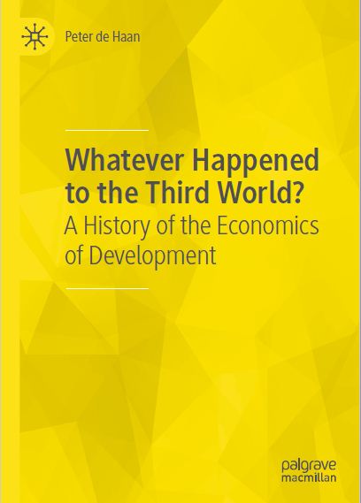 Book cover: Whatever happened to the third world? : a history of the economics of development