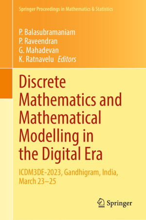 Book cover: Discrete mathematics and mathematical modelling in the digital era : icdm3de-2023, gandhigram, India, march 23–25