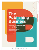 Book cover: The Publishing business : a guide to starting out and getting on