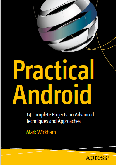 Book cover: Practical android : 14 complete projects on advanced techniques and approaches