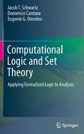 Book cover: Computational logic and set theory : applying formalized logic to analysis