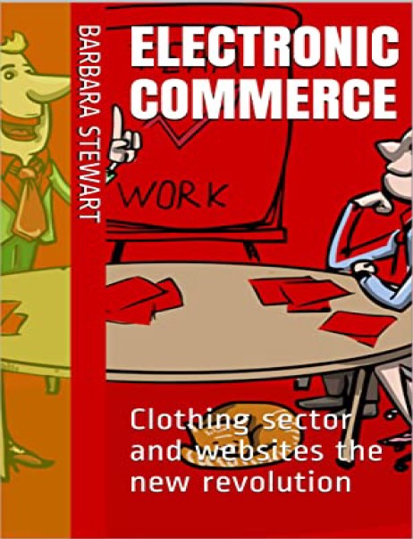 Book cover: Electronic commerce : clothing sector and websites the new revolution