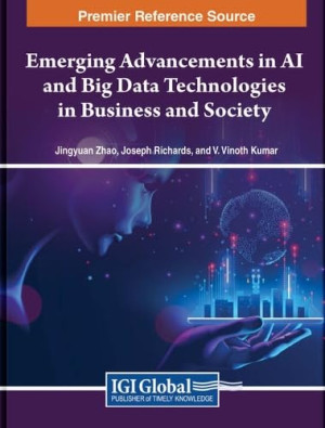 Book cover: Emerging advancements in ai and big data technologies in business and society