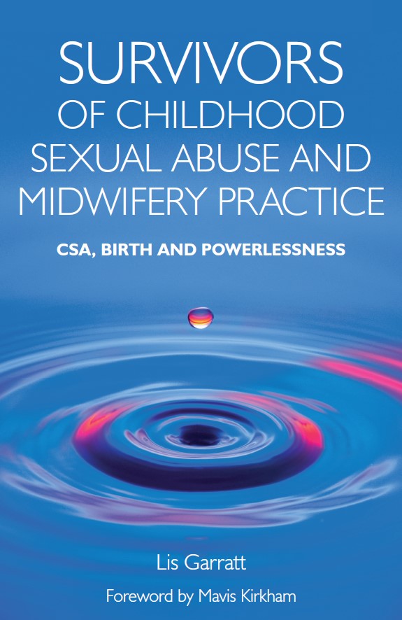 Book cover: Survivors of childhood sexual abuse and midwifery practice : csa, birth and powerlessness