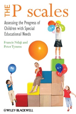 Book cover: The P scales : assessing the progress of children with special educational needs