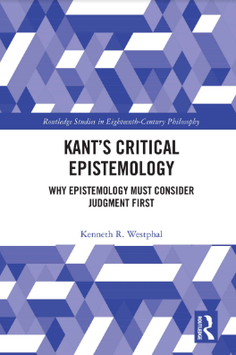 Book cover: Kant’s critical epistemology: why epistemology must consider judgment first.
