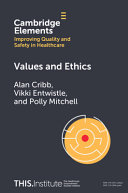Book cover: Values and ethics : elements of improving quality and safety in healthcare