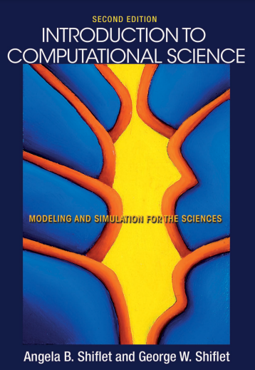 Book cover: Introduction to computational science: modeling and simulation for the sciences.