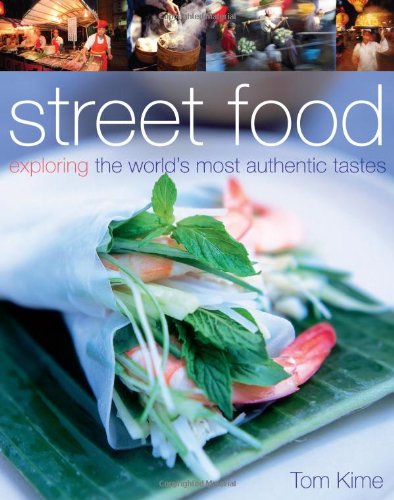 Book cover: Street food : exploring the world’s most authentic tastes