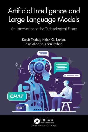 Book cover: Artificial intelligence and large language models : an introduction to the technological future
