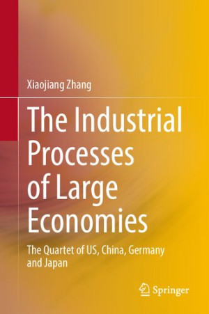 Book cover: The Industrial processes of large economies : the quartet of us, China, Germany and Japan