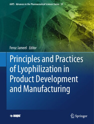 Book cover: Principles and practices of lyophilization in product development and manufacturing