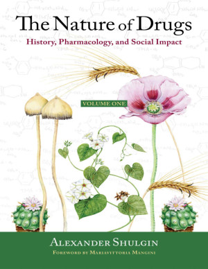 Book cover: The Nature of drugs : history, pharmacology, and social impact